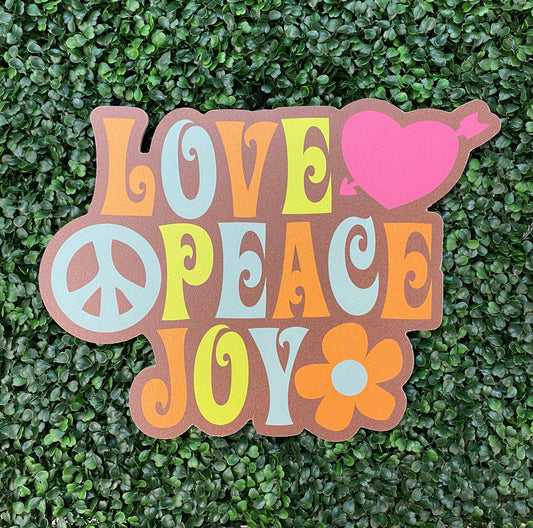 Love, Peace, Joy Sign
