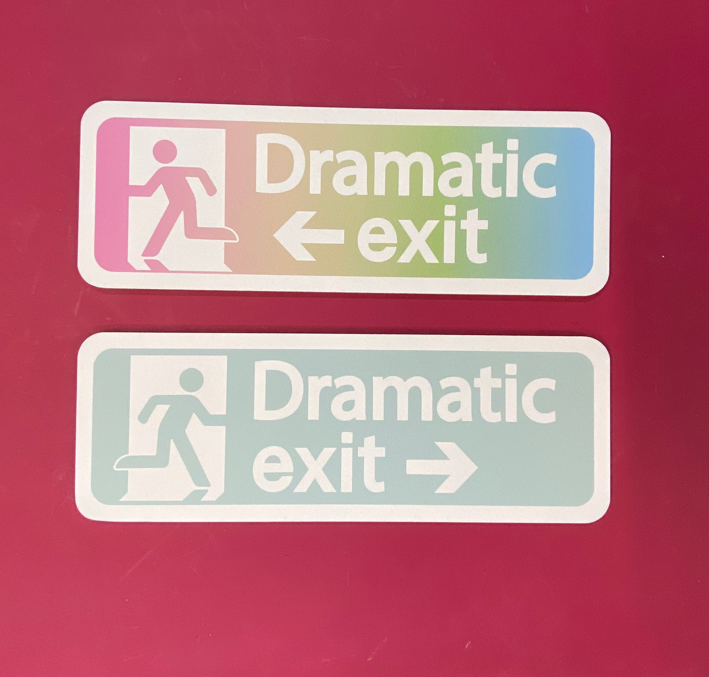 Dramatic Exit ® Wooden Sign