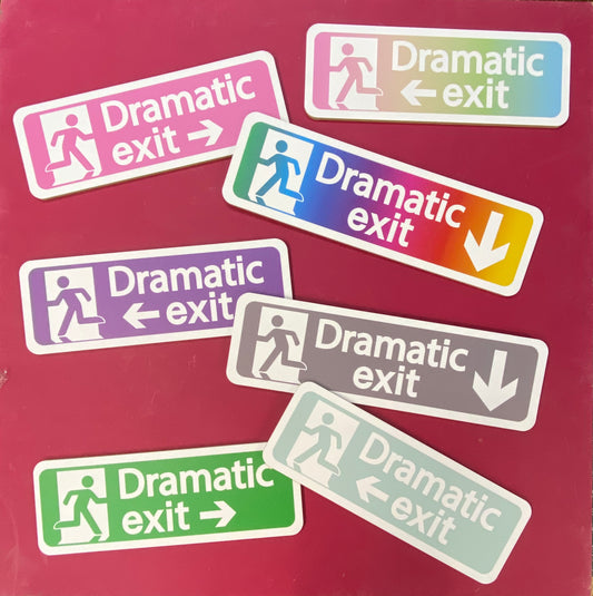 Dramatic Exit ™ Wooden Sign