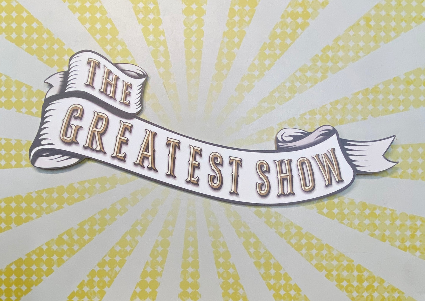 The Greatest Show Banner