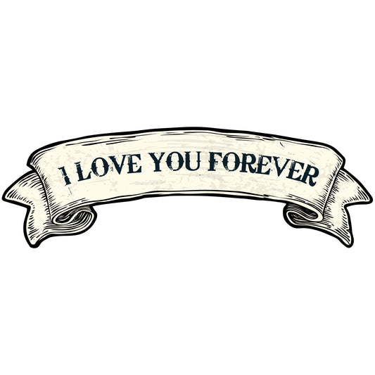 I Love You Forever Banner Sign
